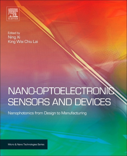Nano Optoelectronic Sensors and Devices -  King Lai,  Ning Xi