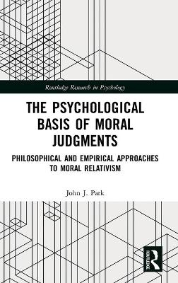 The Psychological Basis of Moral Judgments - John Park