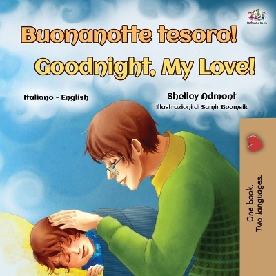 Goodnight, My Love! (Italian English Bilingual Book for Kids) - Shelley Admont, KidKiddos Books