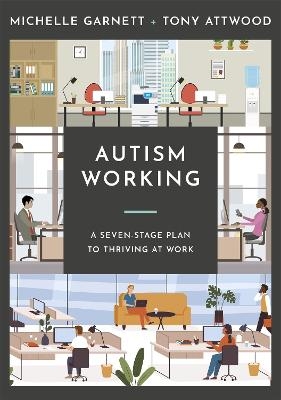 Autism Working - Michelle Garnett, Tony Attwood