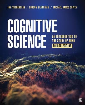 Cognitive Science - Jay D. Friedenberg, Gordon W. Silverman, Michael J. Spivey