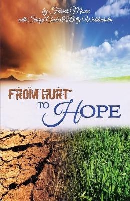 From Hurt to Hope - Sheryl Cook, Betty Wolstenholm, Farrar Moore