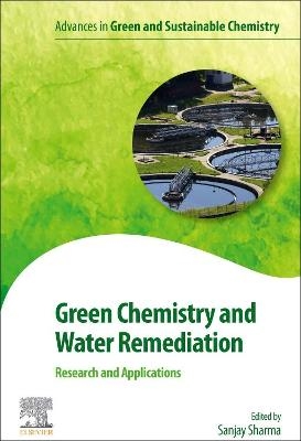 Green Chemistry and Water Remediation: Research and Applications - 
