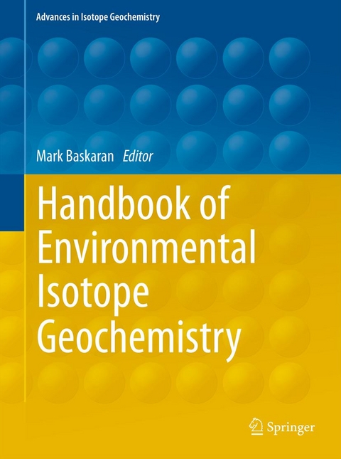 Handbook of Environmental Isotope Geochemistry -  Mark Baskaran