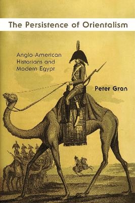 The Persistence of Orientalism - Peter Gran