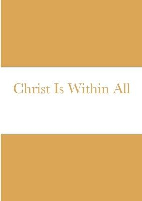 Christ Is Within All - Adrian Bonnington