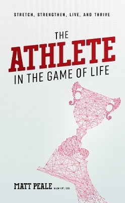 The Athlete In The Game Of Life - Matt Peale