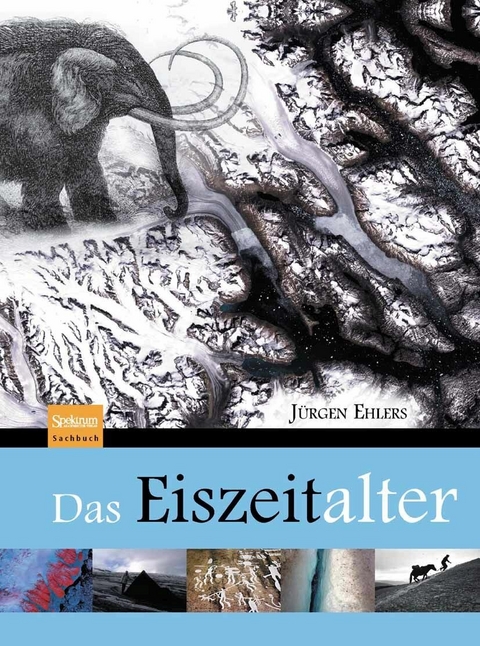 Das Eiszeitalter - Jürgen Ehlers