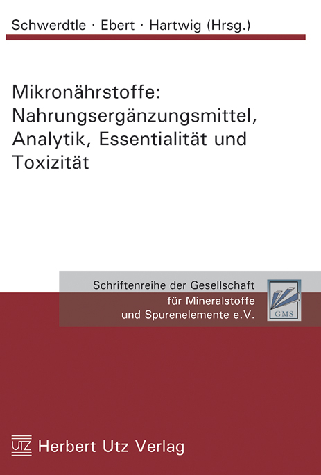 Mikronährstoffe: Nahrungsergänzungsmittel, Analytik, Essentialität und Toxizität - 