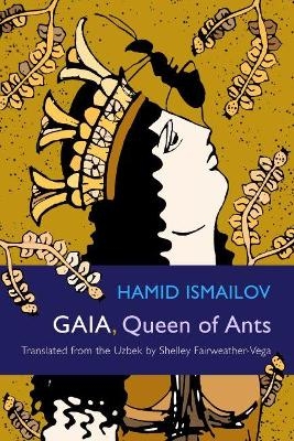 Gaia, Queen of Ants - Hamid Ismailov, Shelley Fairweather-Vega