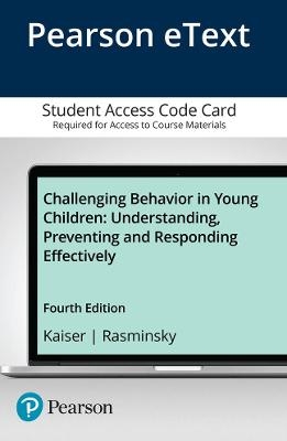 Challenging Behavior in Young Children - Barbara Kaiser, Judy Rasminsky