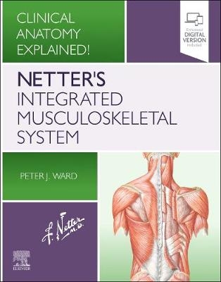 Netter's Integrated Musculoskeletal System - Peter J. Ward