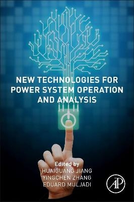 New Technologies for Power System Operation and Analysis - 