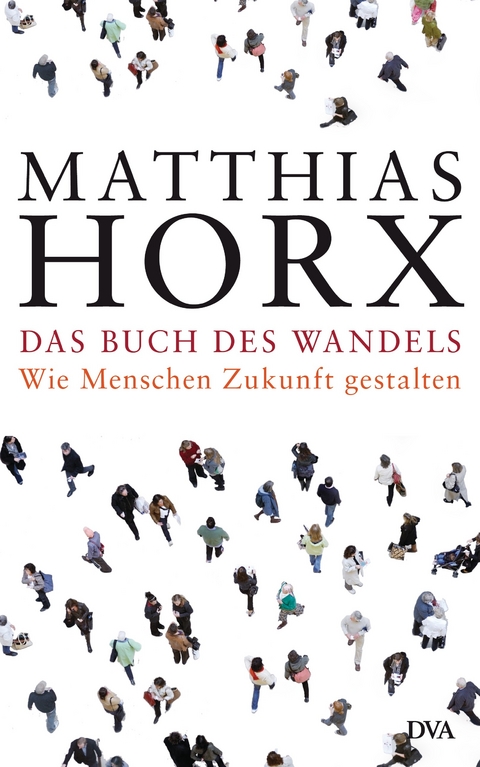 Das Buch des Wandels -  Matthias Horx