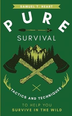 Pure Survival - Samuel T Heart
