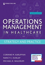 Operations Management in Healthcare - Karuppan, Corinne M.; Dunlap, Nancy E.; Waldrum, Michael R.