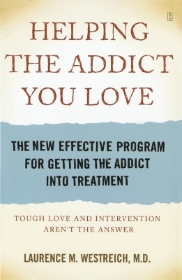 Helping the Addict You Love - Laurence Michael Westreich