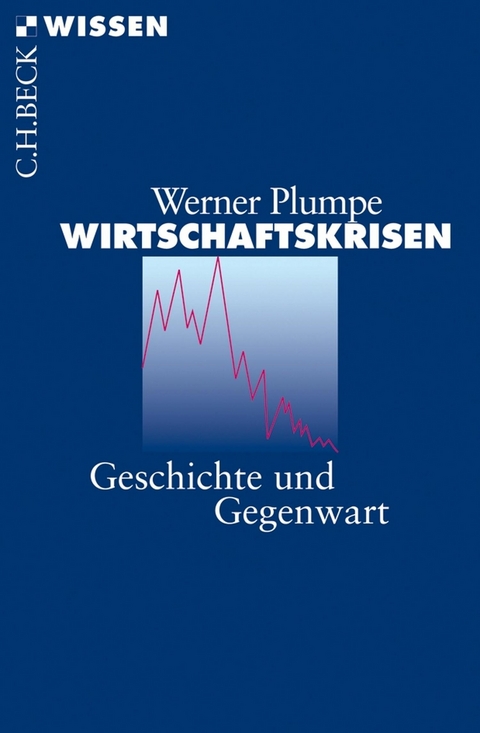 Wirtschaftskrisen - Werner Plumpe