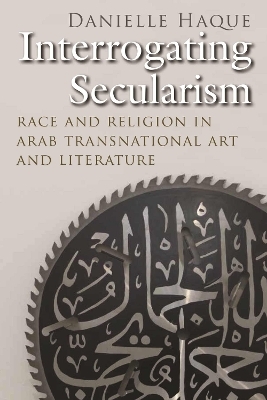 Interrogating Secularism - Danielle Haque