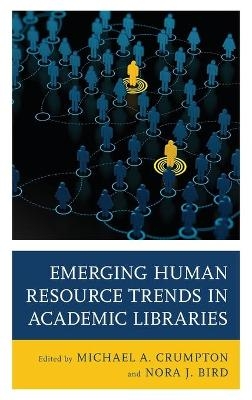 Emerging Human Resource Trends in Academic Libraries - 