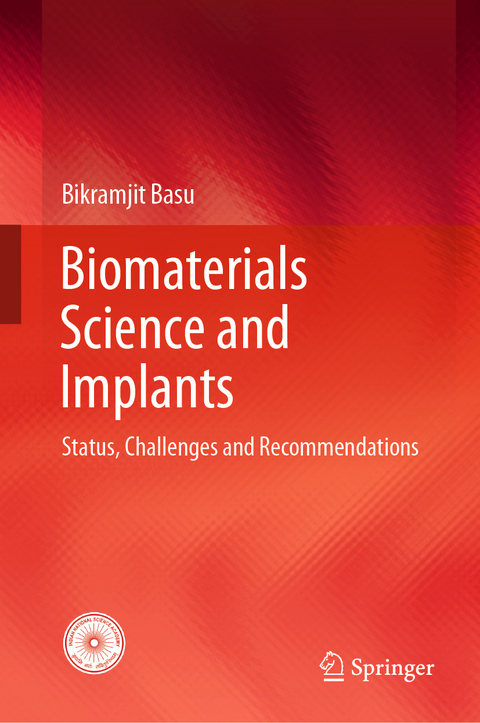 Biomaterials Science and Implants - Bikramjit Basu