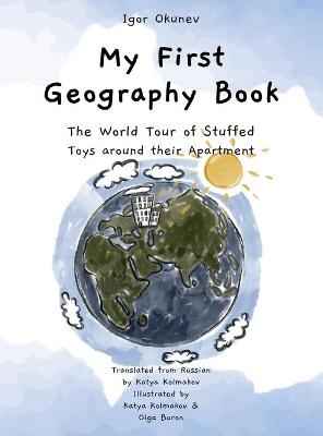 My First Geography Book - Igor Okunev