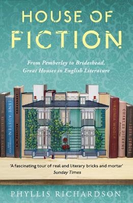 House of Fiction - Phyllis Richardson