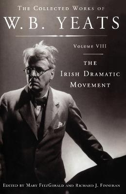 The Collected Works of W.B. Yeats Volume VIII - William Butler Yeats