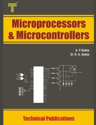 Microprocessors and Microcontrollers - Dr D A Godse, A P Godse