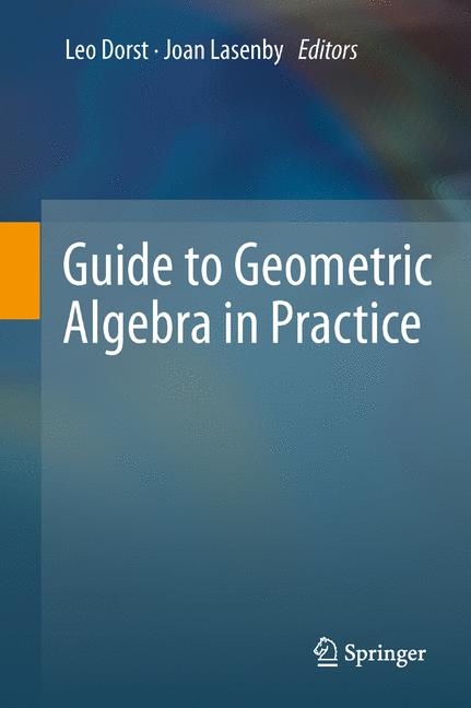 Guide to Geometric Algebra in Practice - 