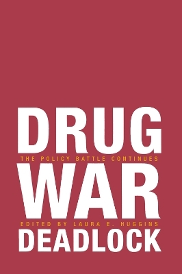 Drug War Deadlock - Laura E. Huggins