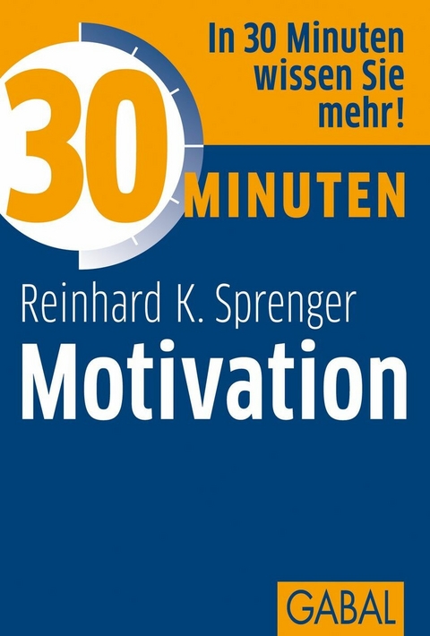 30 Minuten Motivation - Reinhard K. Sprenger