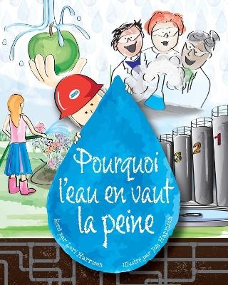 Pourquoi l'eau en vaut la peine - Lori Harrison