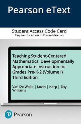 Teaching Student-Centered Mathematics - John Van de Walle, LouAnn Lovin, Karen Karp, Jennifer Bay-Williams