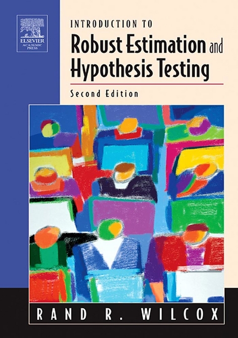 Introduction to Robust Estimation and Hypothesis Testing -  Rand R. Wilcox