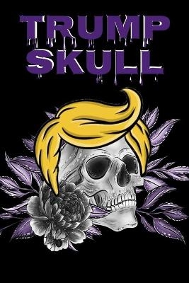 Trump Skull - Los Muerta