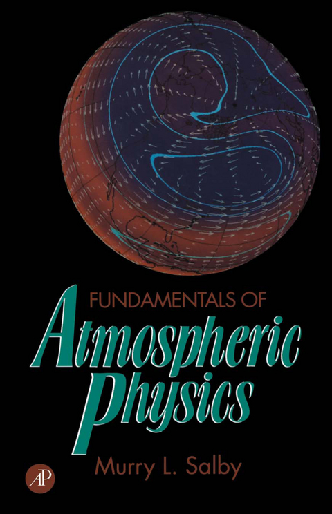 Fundamentals of Atmospheric Physics -  Murry L. Salby