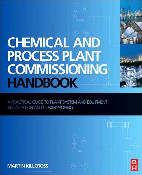 Chemical and Process Plant Commissioning Handbook -  Martin Killcross