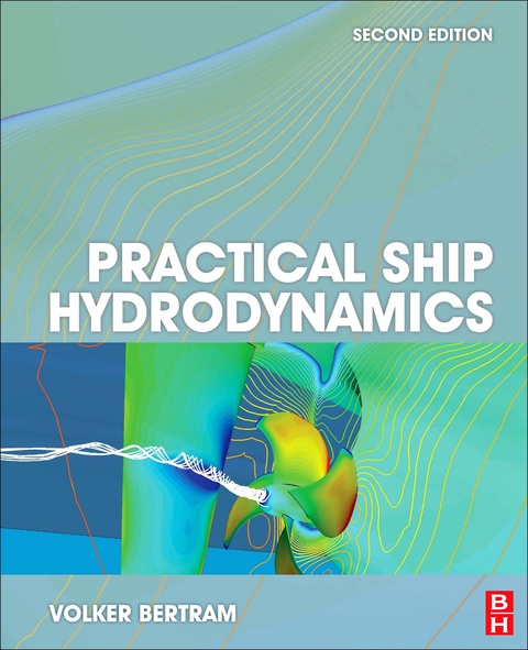 Practical Ship Hydrodynamics -  Volker Bertram