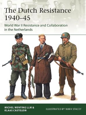 The Dutch Resistance 1940–45 - Klaas Castelein, Michel Wenting