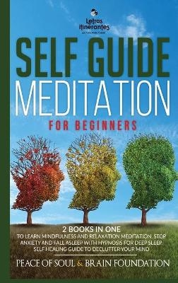 Guided Meditation for Mindfulness and Relaxation - Peace Of Soul and Brain Foundation