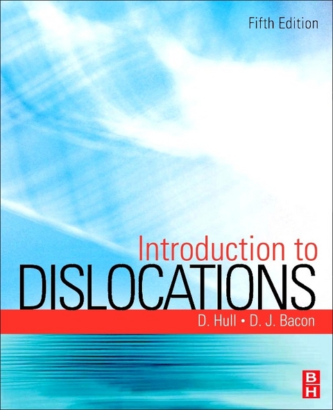 Introduction to Dislocations -  D. J. Bacon,  Derek Hull