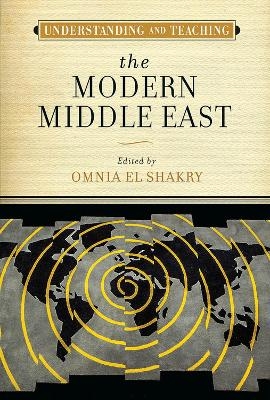 Understanding and Teaching the Modern Middle East - 