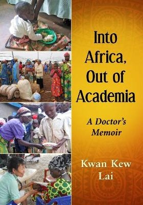 Into Africa, Out of Academia - Kwan Kew Lai