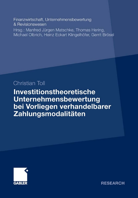 Investitionstheoretische Unternehmensbewertung bei Vorliegen verhandelbarer Zahlungsmodalitäten - Christian Toll