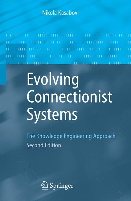 Evolving Connectionist Systems - Nikola K. Kasabov