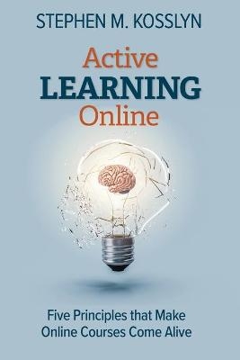 Active Learning Online - Stephen M Kosslyn