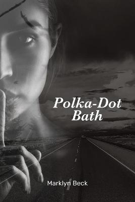 Polka-Dot Bath - Marklyn Beck