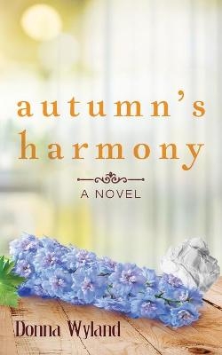 Autumn's Harmony - Donna Wyland