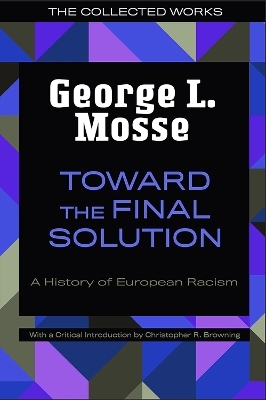 Toward the Final Solution - George L. Mosse